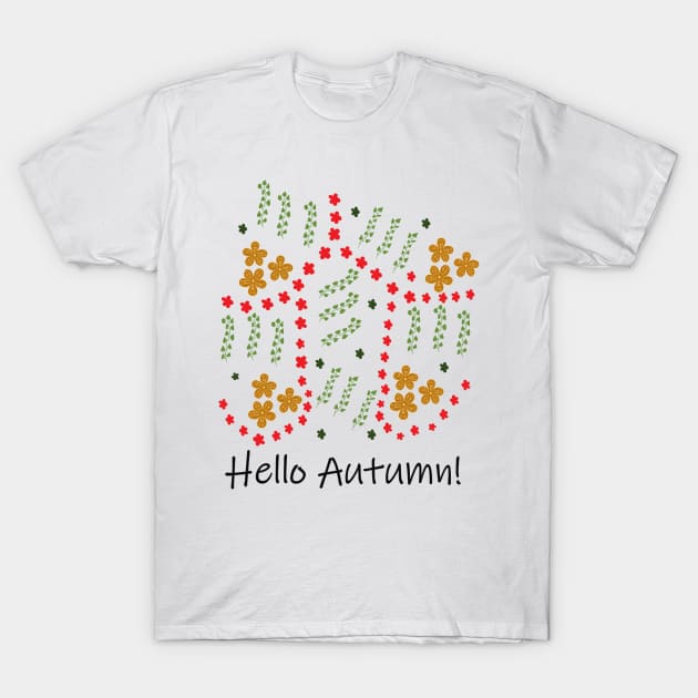 Hello autumn greeting T-Shirt by DesignsbySerahO